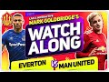 EVERTON vs MANCHESTER UNITED with Mark Goldbridge LIVE