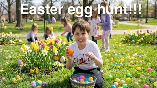 Easter egg hunt!!!!!!!