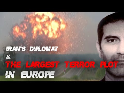 Iran's diplomat & the largest terror plot in Europe. What was Assadollah Assadi's role