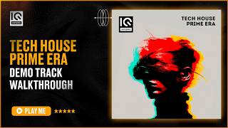 IQ Samples - Tech House Prime Era (Demo Track Walkthrough)