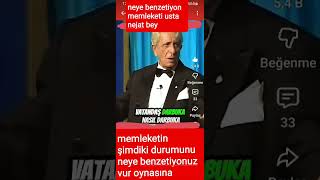 Memleketin Bugünkü Durumunu Neye Benzetiyonuz konser vur patsın çal oynasın Nejat usta'dan
