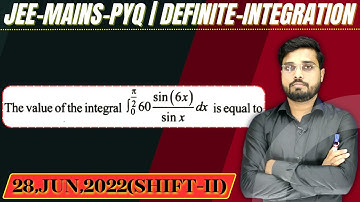 JEE Mains 2022 PYQ [28,JUN,2022(Shift-II)] || then find the velue || Definite Integration PYQ