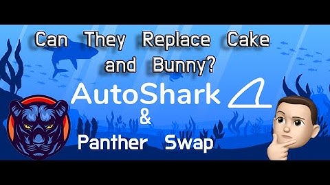 AutoShark Is Live and Should Help PantherSwap