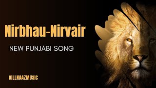 Nirbhau-Nirvair/official audio/ new punjabi song/ Gillnaaz 