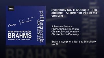 Symphony No. 1: IV Adagio – Più andante – Allegro non troppo ma con brio