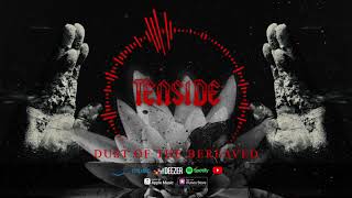 TENSIDE - Dust Of The Bereaved (Official Audio)