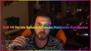 Wtcn Deli Mi Nenin Sahaya Atlaması Hakkında Konuşuyor - Twitch