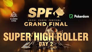 : SPF GRAND FINAL | SUPER HIGH ROLLER. DAY 2