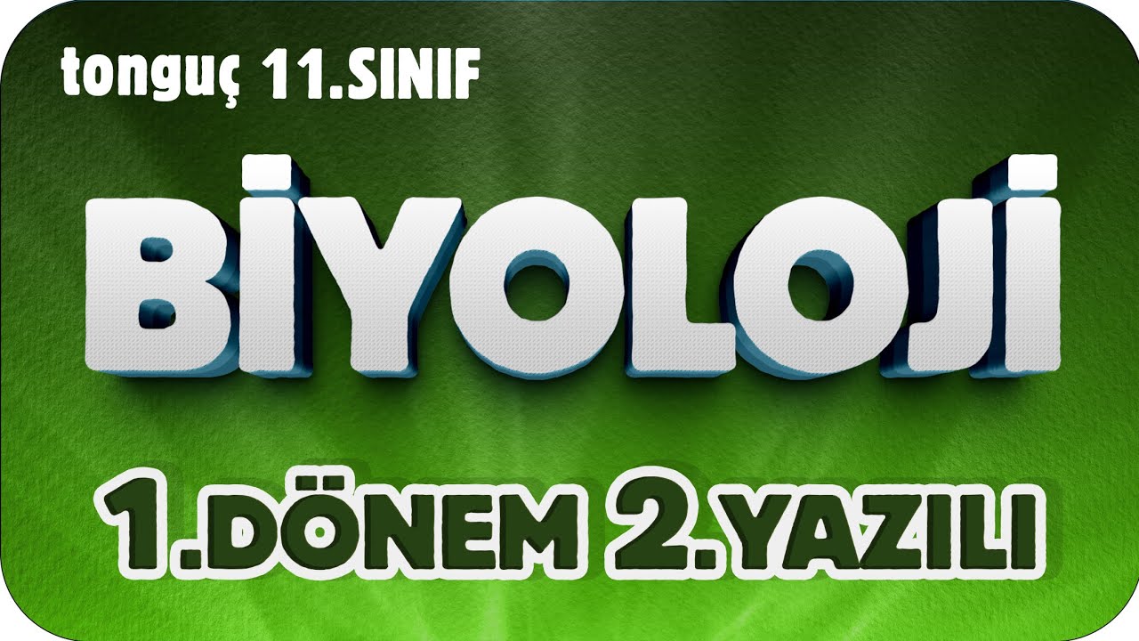 11.Sınıf Biyoloji 1.Dönem 2.Yazılıya Hazırlık 📑 #2026
