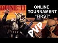 Dune II - ONLINE TOURNAMENT "FIRST"