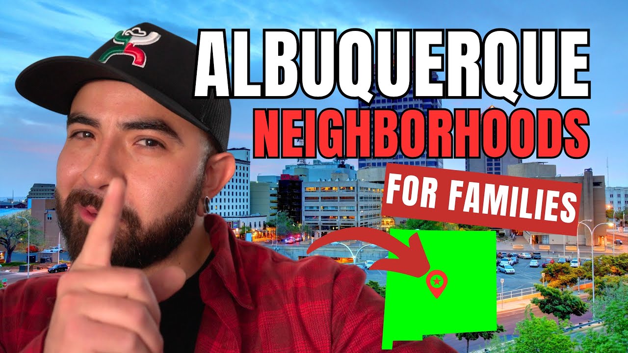 TOP 5 NEIGHBORHOODS for families in ALBUQUERQUE in 2023!