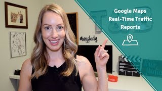 Google Maps Update Real Time Traffic Reports 2019