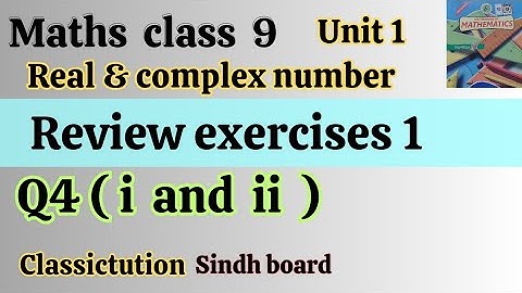 Review ex 1, Q4 ( part i and ii)maths class 9 new book Sindh board/ Karachi board #classictution 