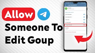 How To Allow Someone To Edit Group Info In Telegram