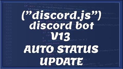 DISCORD V13 AUTO STATUS UPDATE || Tutorial #10 [Nederlands/Dutch]
