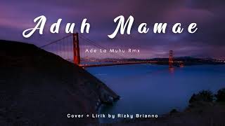 aduh mamae -  enak lagunya
