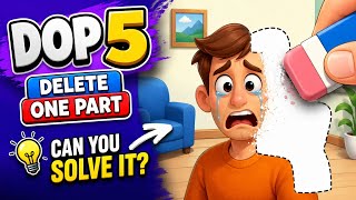 DOP 5 Delete One Part - Can You Solve Every Puzzle? 🤯 | Level Gameplay #1 screenshot 3