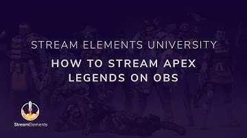How to Stream Apex Legends with OBS Studio [FULL Guide + Tutorial]