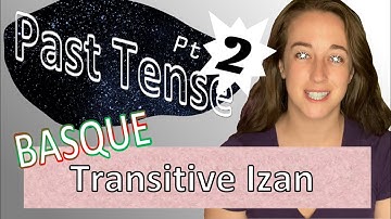 IZAN "to be/have" | PLURAL Transitive PAST Tense | Learn Basque GRAMMAR