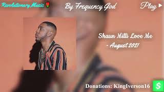 Shaun Milli - Love Me [True 449Hz Aquarius Frequency]