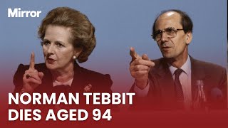 Close Margaret Thatcher ally Norman Tebbit has died