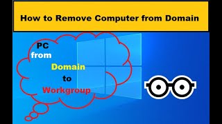 How to Remove Computer from Domain | Workgroup