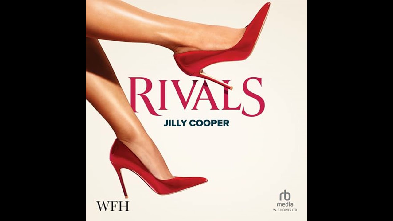 Rivals: Rutshire Chronicles, Book 2 by Jilly Cooper | Full Audiobook