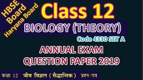 HBSE Board Class 12 Haryana Board Class XII  BIOLOGY question paper 2019 Code 4330 SET A