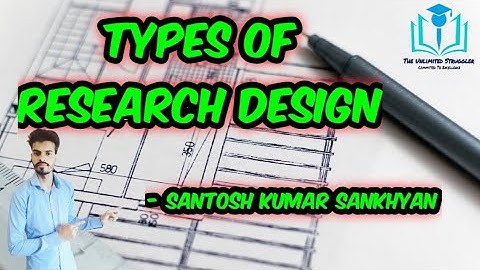 6. Types of Research Design|Research Methodology|Paper 1 | UGC/NTA-NET/JRF | Santosh Kumar Sankhyan