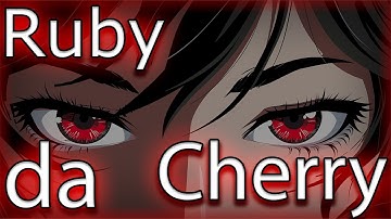 Ruby da Cherry