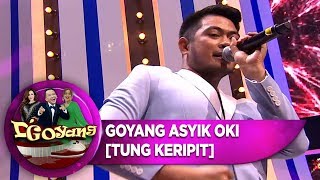 Goyang Asyik Bareng Oki [TUNG KERIPIT] - D'Goyang (10/9)