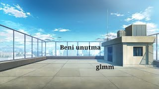 Beni Unutma part 2