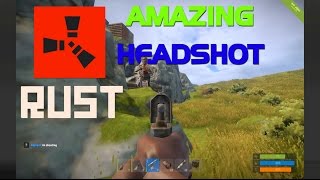 Crazy Lucky Headshot! - RUST