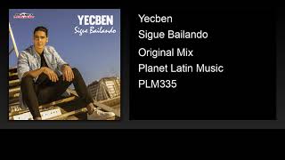 Yecben - Sigue Bailando (Original Mix)