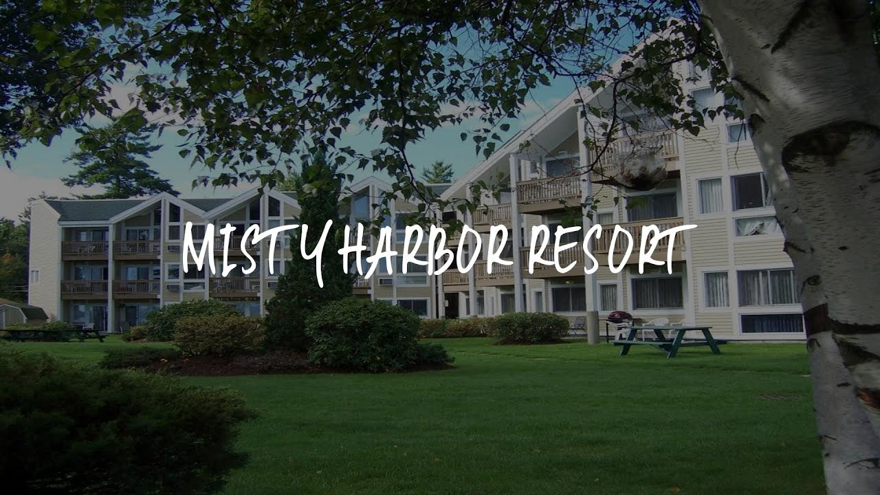 Misty Harbor Resort Review - Gilford , United States of America