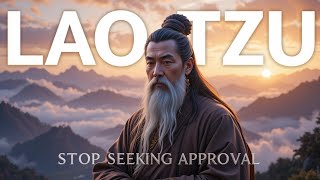 Lao Tzu - 7 Ways To Stop Caring What Others Think  | Taoism