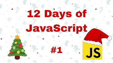 Day 1 - 12 Days of JavaScript - Beginner Coding Challenge