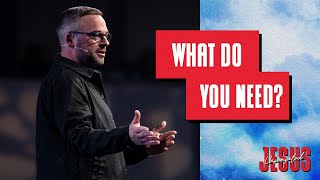 Jesus Unscripted | Part 2 - What Do You Need? | Pastor Adam Bishop