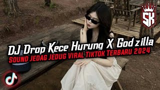 Dj Drop Hurung X Godzilla Full B Mengkane Sound Jedag Jedug Viral Tik Tok 2024