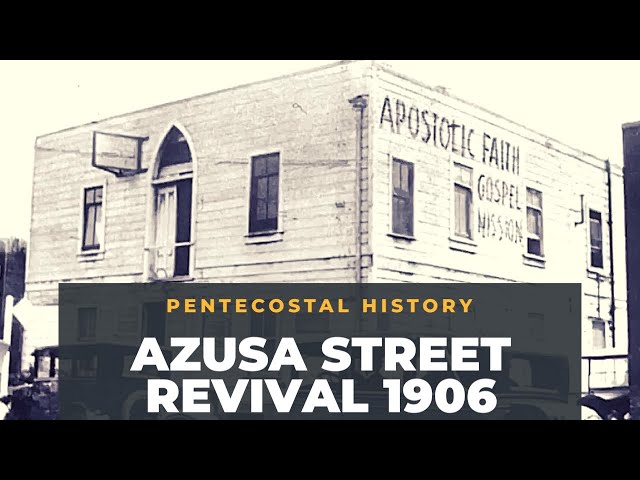 Azusa Street Revival 1906-Pentecostal History class=