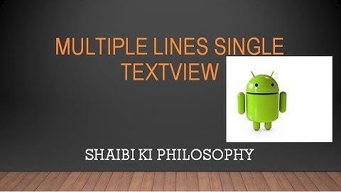 Multiple Lines in 1 TextView//Android Sudio//SHAIBI ki Philosophy