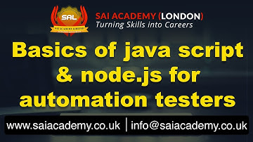 Basics of java script and node.js for automation testers || Sai Academy