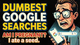 49 Dumbest Google Searches | Did People Actually Ask That on Google?