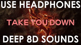 ILLENIUM - Take You Down (8D Audio)
