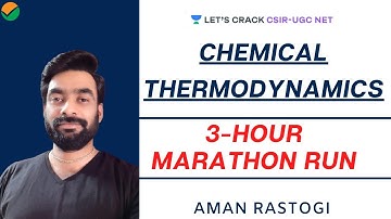 Chemical Thermodynamics [3-Hour Marathon Run] | Complete Theory | CSIR-UGC NET 2020 | Aman Rastogi