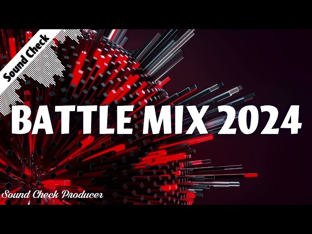 BATTLE MIX 2024 | Reykobz Remix | Sound Check Producer class=