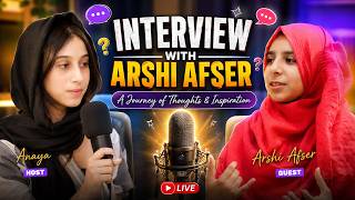 🎤✨ Interview with Arshi Afser – A Journey of Thoughts, Dreams & Inspiration ✨🎤|| Interview No. 7