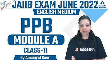 JAIIB Exam Preparation 2022 | JAIIB PPB English Medium Classes | PPB Module A | Class 11
