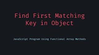 How to Find the First Matching Key in a JavaScript Object – Clean & Fast!