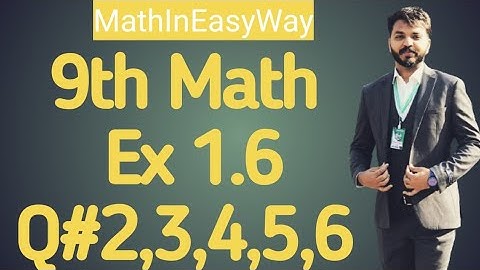 Ex 1.6 - class 9 math|9th science|Sir Hafiz Nawaz|#mathematics #sciencemaths #mathlover